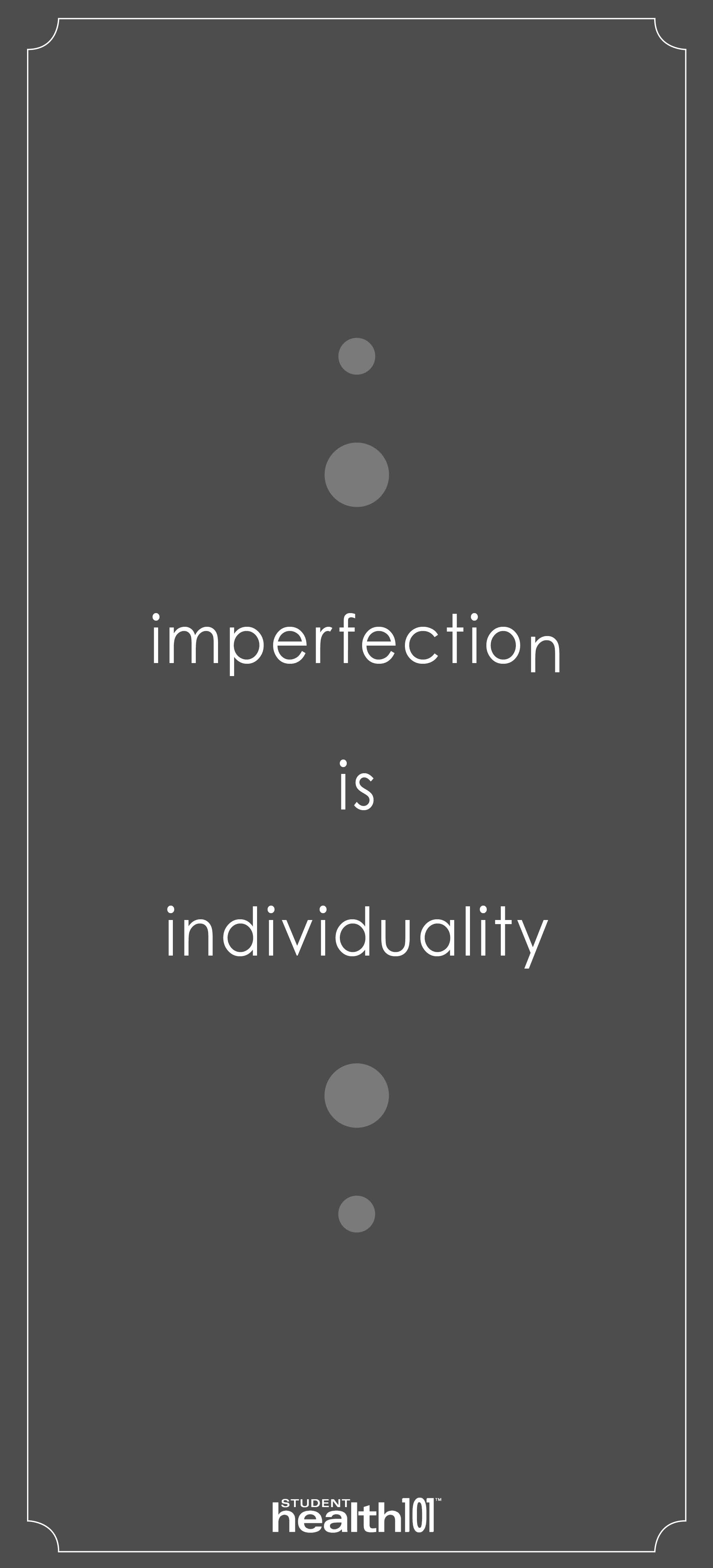 Imperfection is individuality
